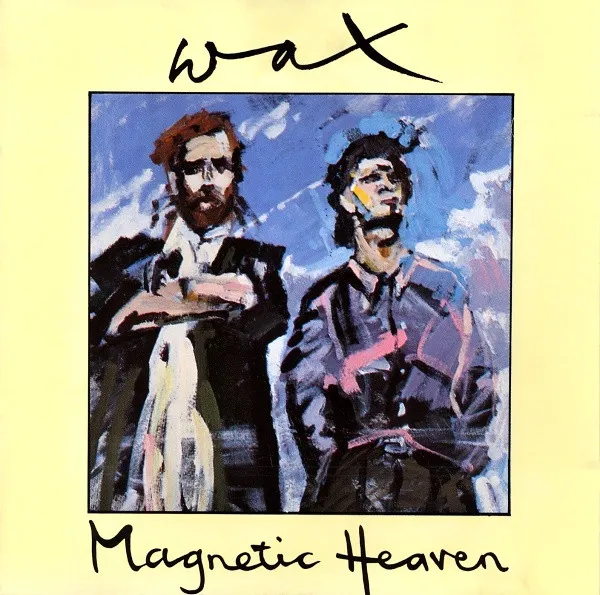 WAX / ワックス / MAGNETIC HEAVEN