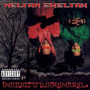 HELTAH SKELTAH / へルター・スケルター / ノクターナル