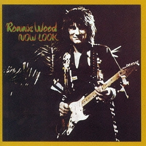 RONNIE WOOD / ロニー・ウッド / ナウ・ルック / NOW LOOK