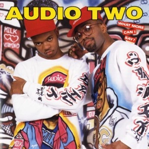 AUDIO TWO / ホワット・モア・キャン・アイ・セイ