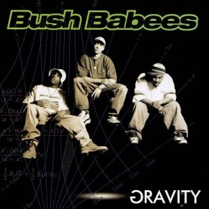 DA BUSH BABEES / ブッシュ・ベイビーズ / グラヴィティ　　　　　　　　　