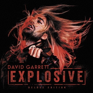 DAVID GARRETT / デイヴィッド・ギャレット / エクスプローシヴ