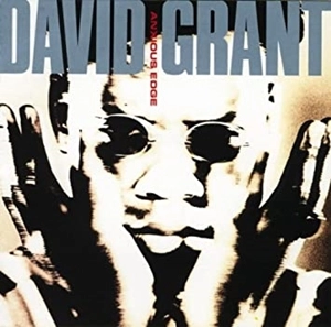 DAVID GRANT / デヴィッド・グラント / ANXIOUS EDGE