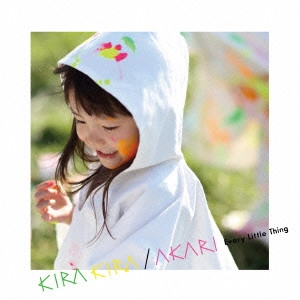Every Little Thing / エブリ・リトル・シング / KIRA KIRA/AKARI