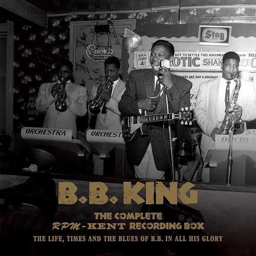 B.B. KING / B.B.キング / COMPLETE RPM-KENT RECORDING BOX 1950-1965 - THE LIFE, TIMES AND THE BLUES OF B.B. IN ALL HIS GLORY / コンプリート・RPM/ケント・レコーディング・ボックス 1950～1965