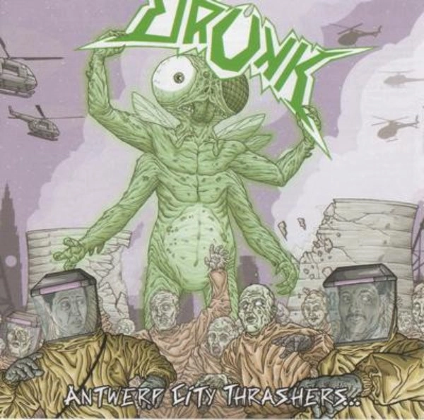 DRUNK / ドランク / ANTWERP CITY THRASHERS...