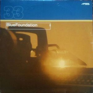 BLUE FOUNDATION / ブルー・ファンデーション / 33
