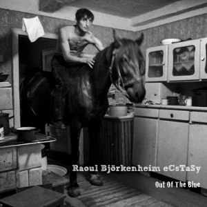 RAOUL BJORKENHEIM / Out Of The Blue