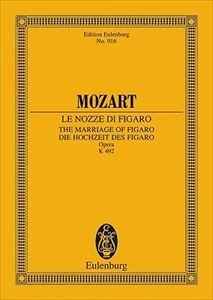 WOLFGANG AMADEUS MOZART / ヴォルフガング・アマデウス・モーツァルト / LE NOZZE DI FIGARO / THE MARRIAGE OF FIGARO / DIE HOCHZEIT DES FIGARO OPERA K 492