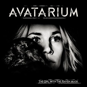 AVATARIUM / アヴァタリアム / THE GIRL WITH THE RAVEN MASK / ザ・ガール・ウィズ・ザ・レイヴン・マスク（初回限定盤）