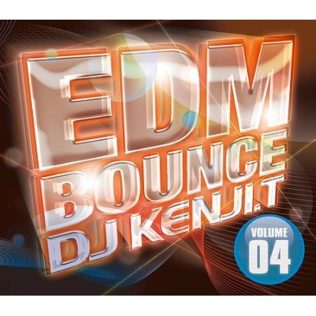 DJ Kenji.T / EDM BOUNCE VOL.4