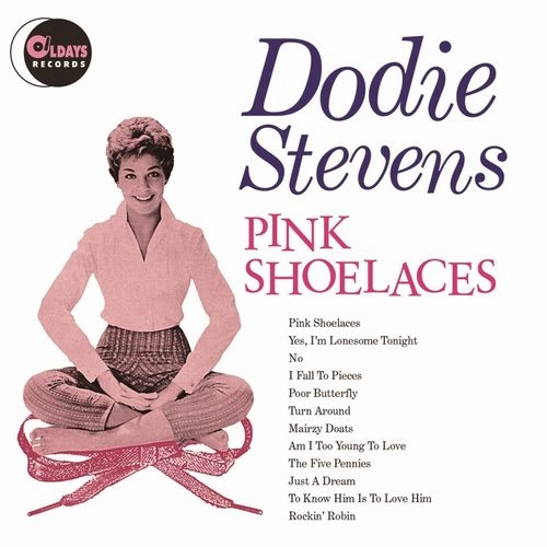 DODIE STEVENS / ドディー・スティーブンス / ピンク･シューレーシス