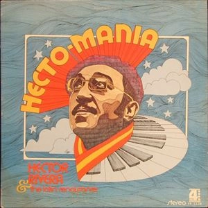 HECTOR RIVERA & THE LATIN RENAISSANCE / HECTO-MANIA