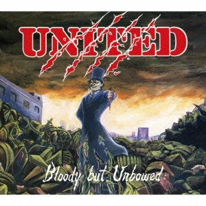 UNITED / ユナイテッド / ブラッディ・バッド・アンボウド<DIGI> / BLOODY BUT UNBOWED<DIGI>