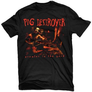 PIG DESTROYER / ピッグ・デストロイヤー / PROWLER IN THE YARD<SIZE:L>