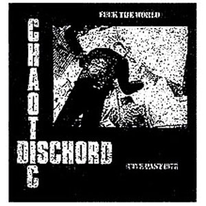 CHAOTIC DISCHORD / カオティック・ディスコード / FUCK THE WORLD BACK PATCH