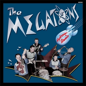 THE MEGATONS / HYDROGEN BOMB (10")