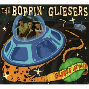 BOPPIN' GLIESERS / GLIESE ATTACK