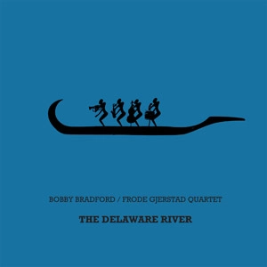 BOBBY BRADFORD / ボビー・ブラッドフォード / DELAWARE RIVER