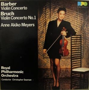 ANNE AKIKO MEYERS / アン・アキコ・マイヤース / BARBER/BRUCH: VIOLIN CONCERTO / VIOLIN CONCERTO NO.1