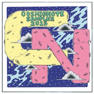 VA (COSMIC NOTE RECORDS) / cosmicnote 2015