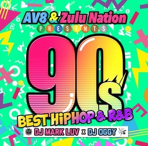 DJ MARK LUV × DJ OGGY / AV8 & ZYLU NATION PRESENTS 90'S BEST HIPHOP & R&B