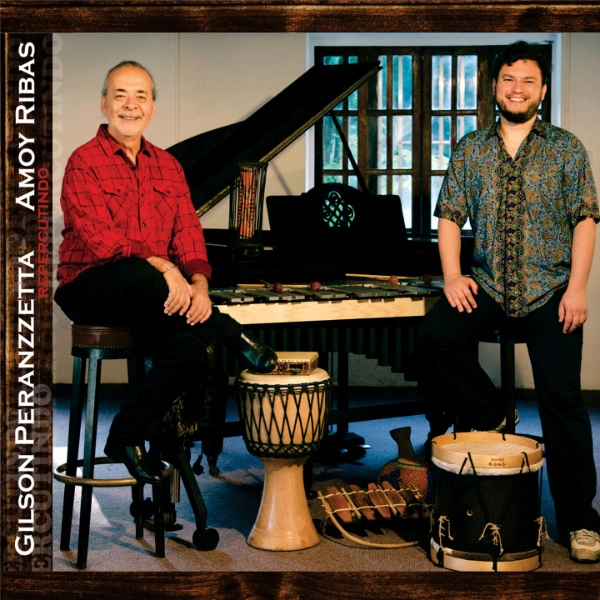 GILSON PERANZZETTA & ANDY RIBAS / ジルソン・ペランゼッタ&アンディ・リバス / REPERCUTINDO