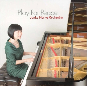 JUNKO MORIYA / 守屋純子 / プレイ・フォー・ピース / Play For Peace