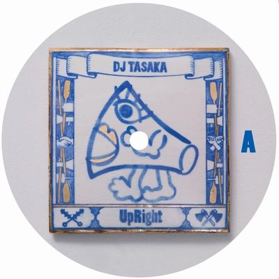 DJ TASAKA / DJタサカ / ＵＰＲＩＧＨＴ　ＥＰ