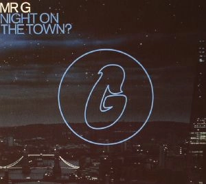 MR.G / ミスター・ジー / NIGHT ON THE TOWN