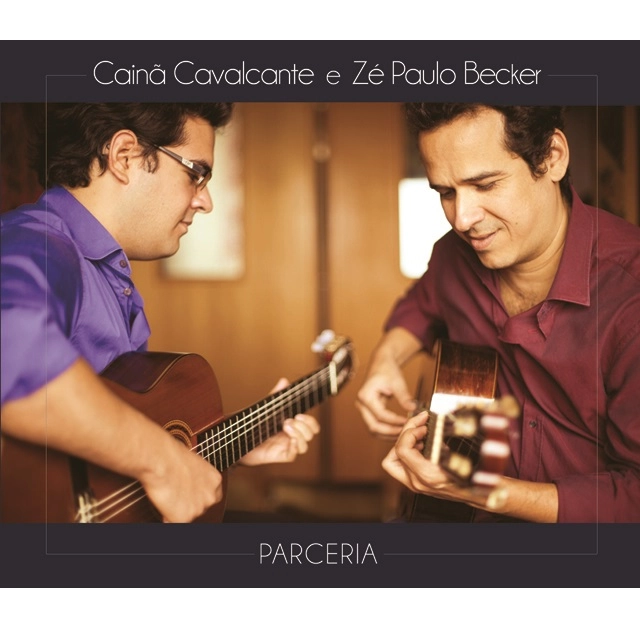 CAINA CAVALCANTE & ZE PAULO BECKER / カイナン・カヴァルカンチ&ゼ・パウロ・ベッケル / PARCERIA