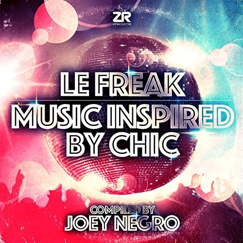 V.A. (COMPILED BY JOEY NEGRO) / リ・フリーク - ミュージック・インスパイアド・バイ・シック / LE FREAK - MUSIC INSPIRED BY CHIC