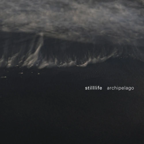 STILLLIFE / スティルライフ / アーキペラゴ / archipelago