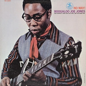 IVAN BOOGALOO JOE JONES / アイヴァン・ブーガルー・ジョー・ジョーンズ / NO WAY!
