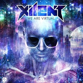 XILENT / サイレント / WE ARE VIRTUAL