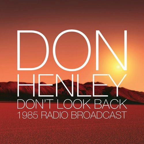 DON HENLEY / ドン・ヘンリー / DON'T LOOK BACK