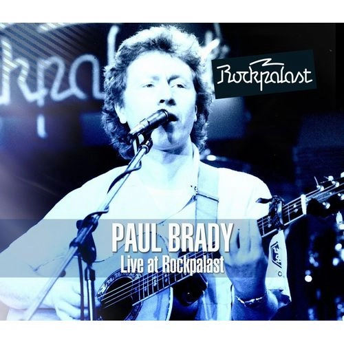 PAUL BRADY / ポール・ブレイディ / LIVE AT ROCKPALAST 1983
