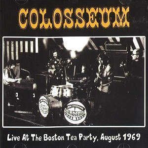 COLOSSEUM (JAZZ/PROG: UK) / コロシアム / LIVE AT THE BOSTON TEA PARTY, AUGUST 1969