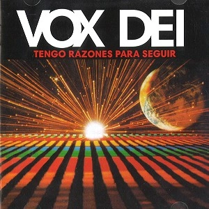 VOX DEI / ヴォックス・デイ / TENGO RAZONES PARA SEGUIR