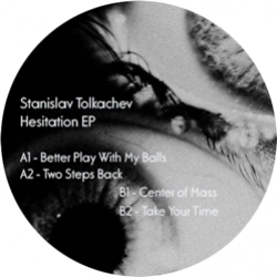 STANISLAV TOLKACHEV / HESITATIONS