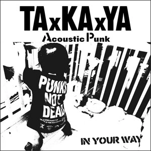 TAxKAxYA / IN YOUR WAY