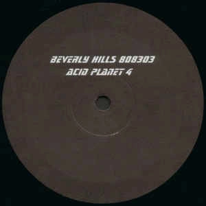 BEVERLY HILLS 808303 / ACID PLANET4/AMERICAN LIE REMIX