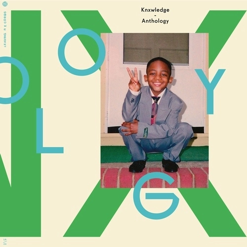 KNX / KNXWLEDGE  / ノレッジ / ANTHOLOGY