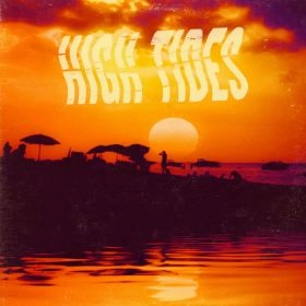 HIGH TIDES / HIGH TIDES