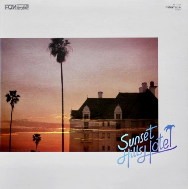 SUNSET HILLS HOTEL / サンセット・ヒルズ・ホテル / SUNSET HILLS HOTEL