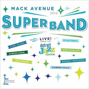 MACK AVENUE SUPERBAND / マック・アベニュー・スーパーバンド / Life From The Detroit Jazz Festival 2014