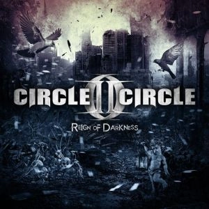 CIRCLE II CIRCLE / REIGN OF DARKNESS
