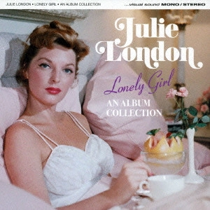 JULIE LONDON / ジュリー・ロンドン / ロンリー・ガール アルバム・コレクション / LONELY GIRL - AN ALBUM COLLECTION- 