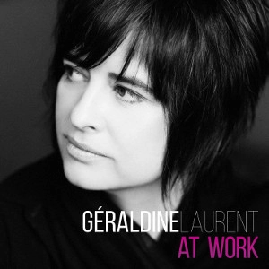 GERALDINE LAURENT / ジェラルディン・ローラン / AT WORK