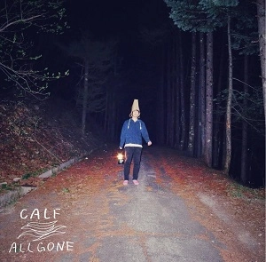 CALF / カーフ / ALL GONE